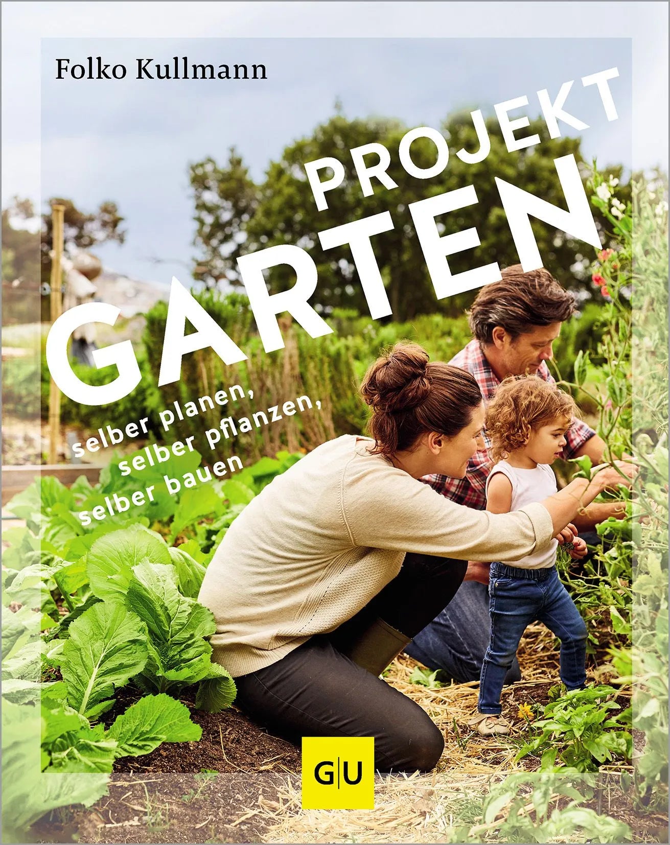 Cover: Projekt Garten (Hardcover) von Folko Kullmann