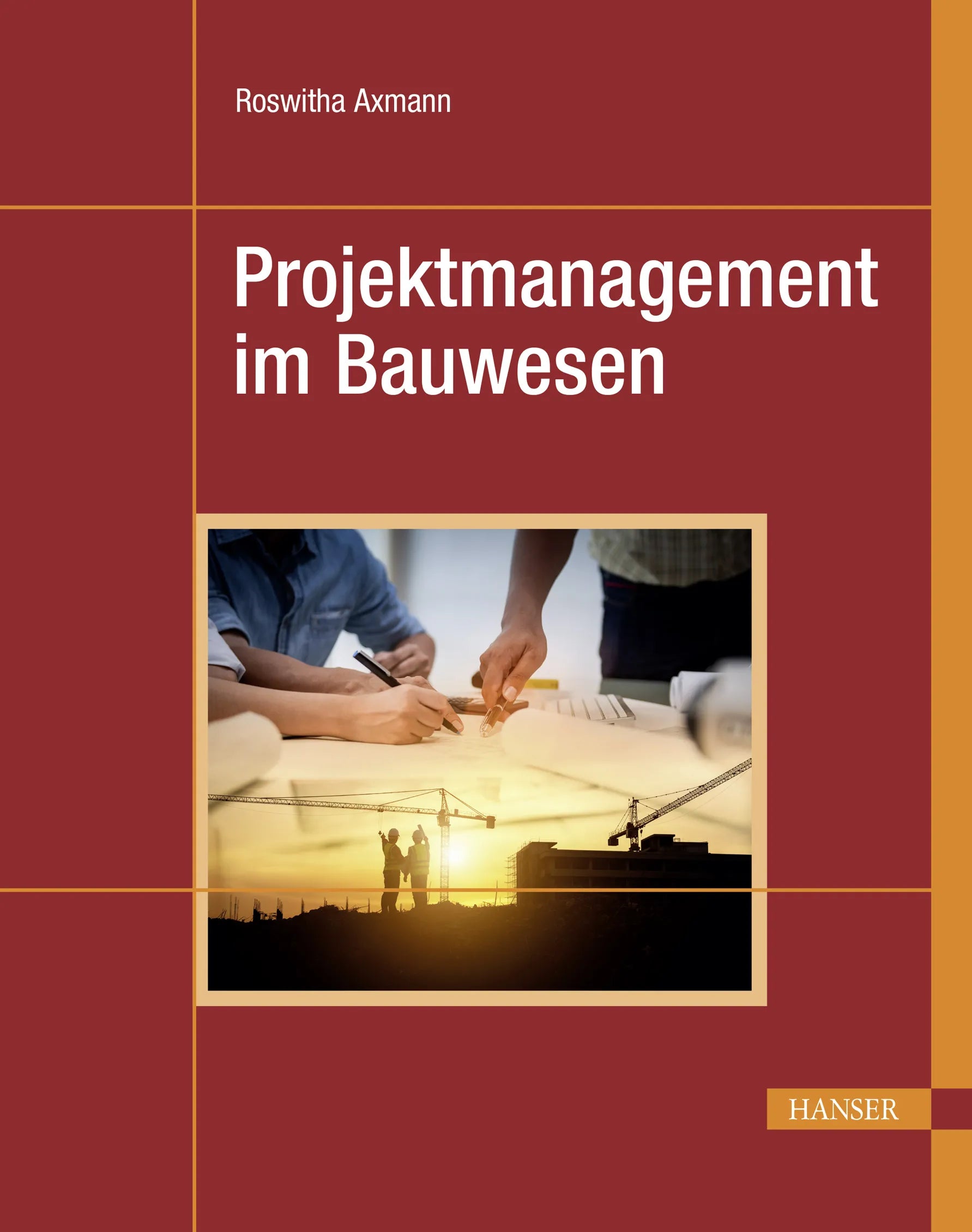 Cover: Projektmanagement im Bauwesen (E-Book) von Roswitha Axmann