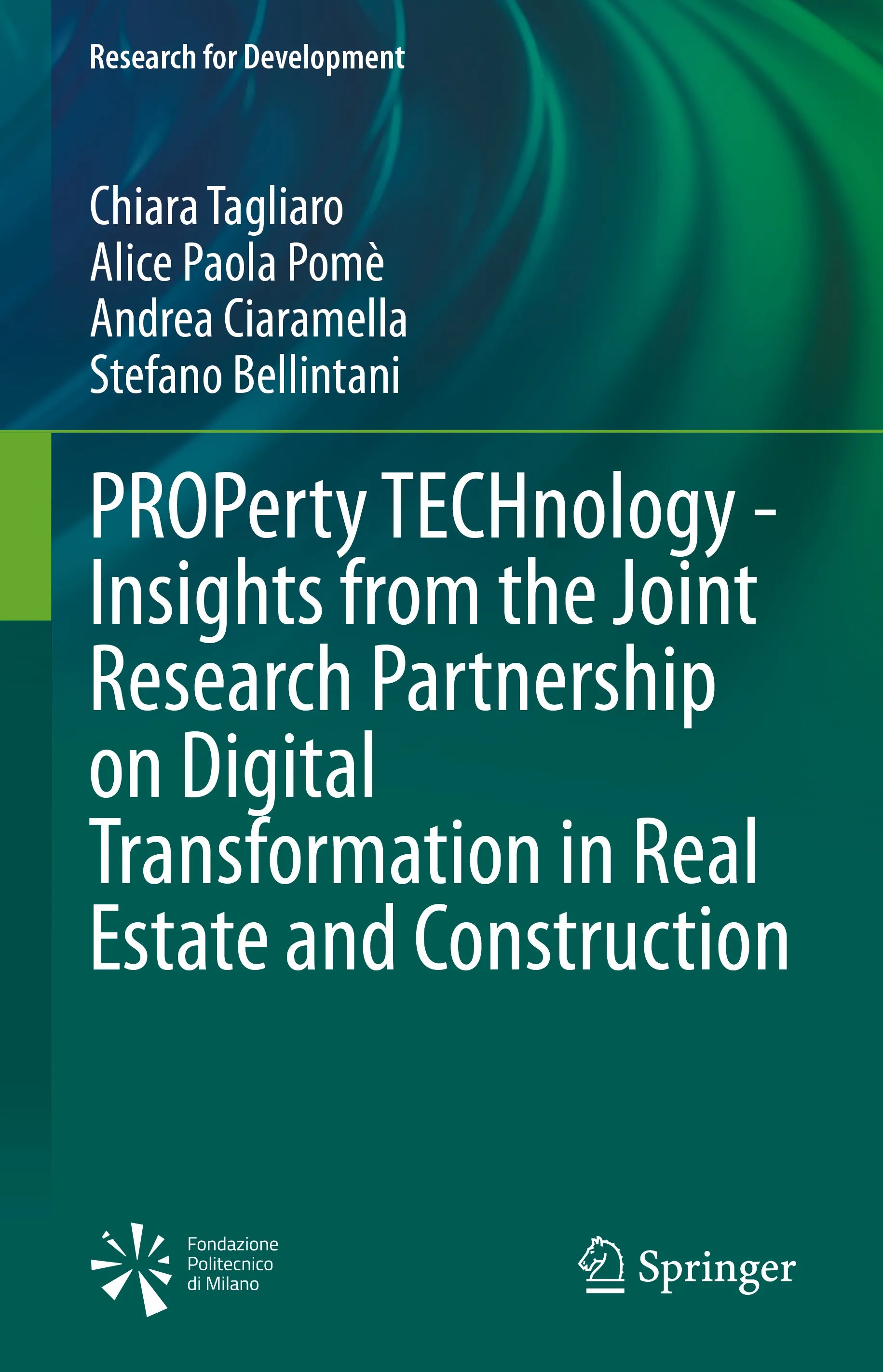 Cover: PROPerty TECHnology - Insights from the Joint Research Partnership on Digital Transformation in Real Estate and Construction (E-Book) von Chiara Tagliaro
