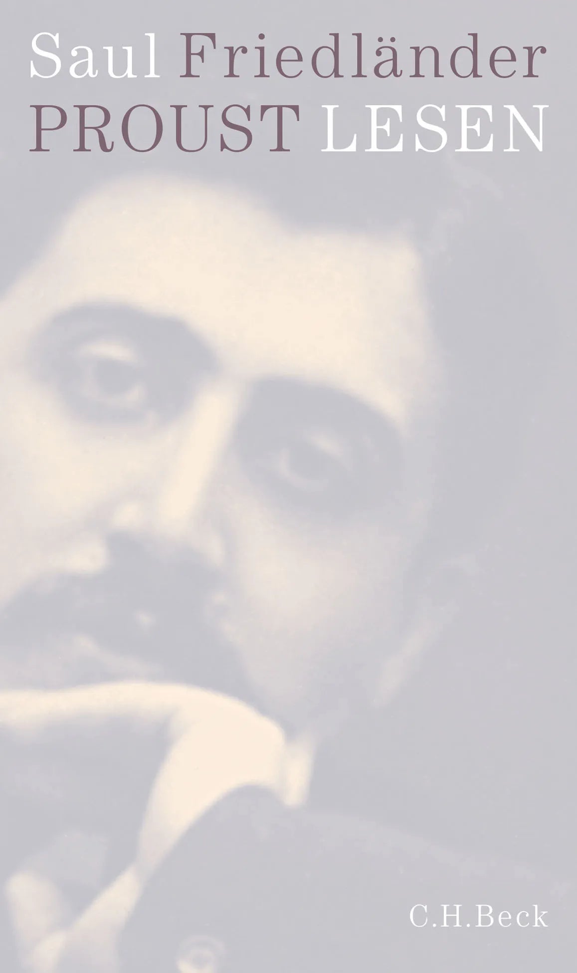 Buchcover von 'Proust lesen' - Gebundene Ausgabe von Saul Friedländer