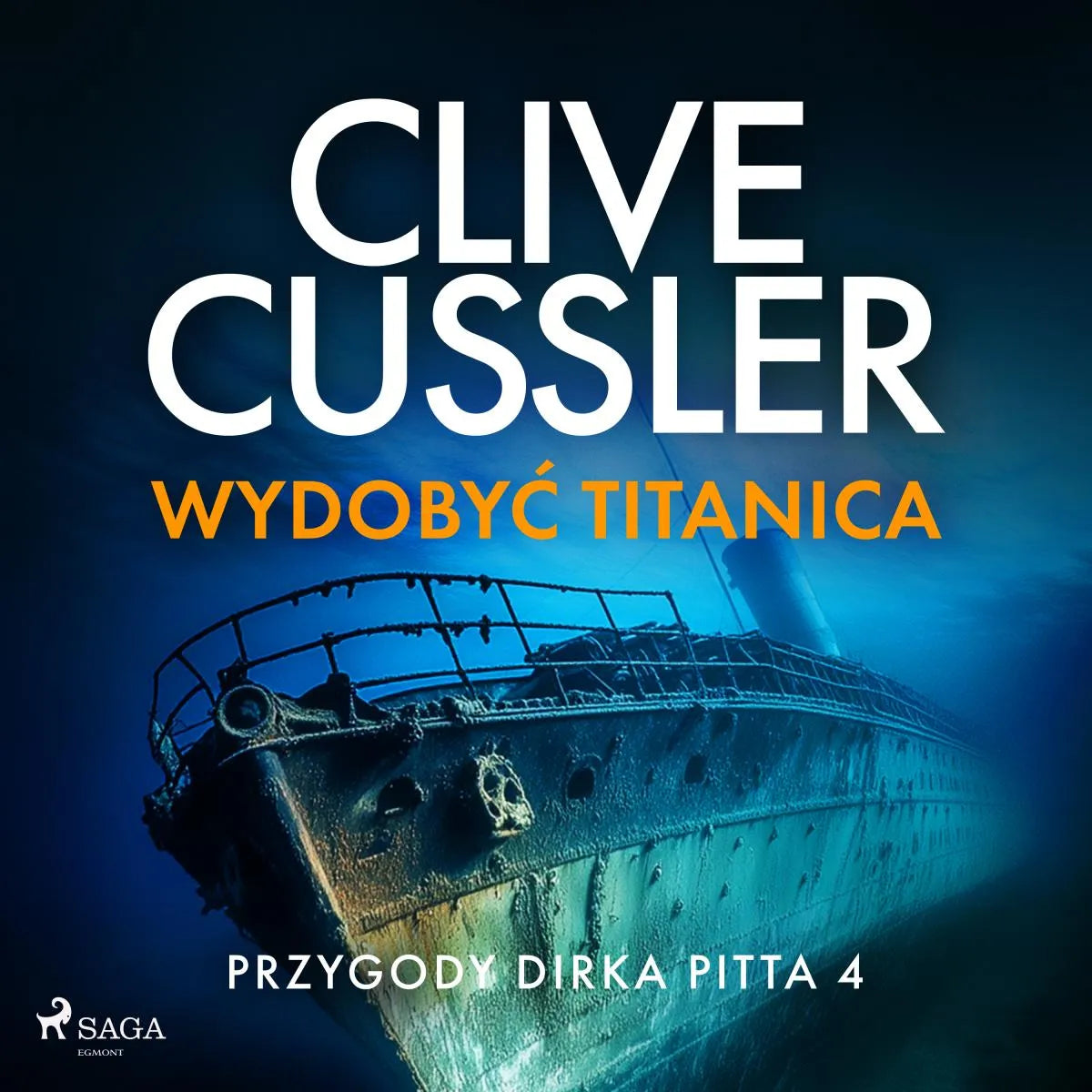 Cover: Przygody Dirka Pitta 4: Wydobyć Titanica (Hörbuch Download) von Clive Cussler