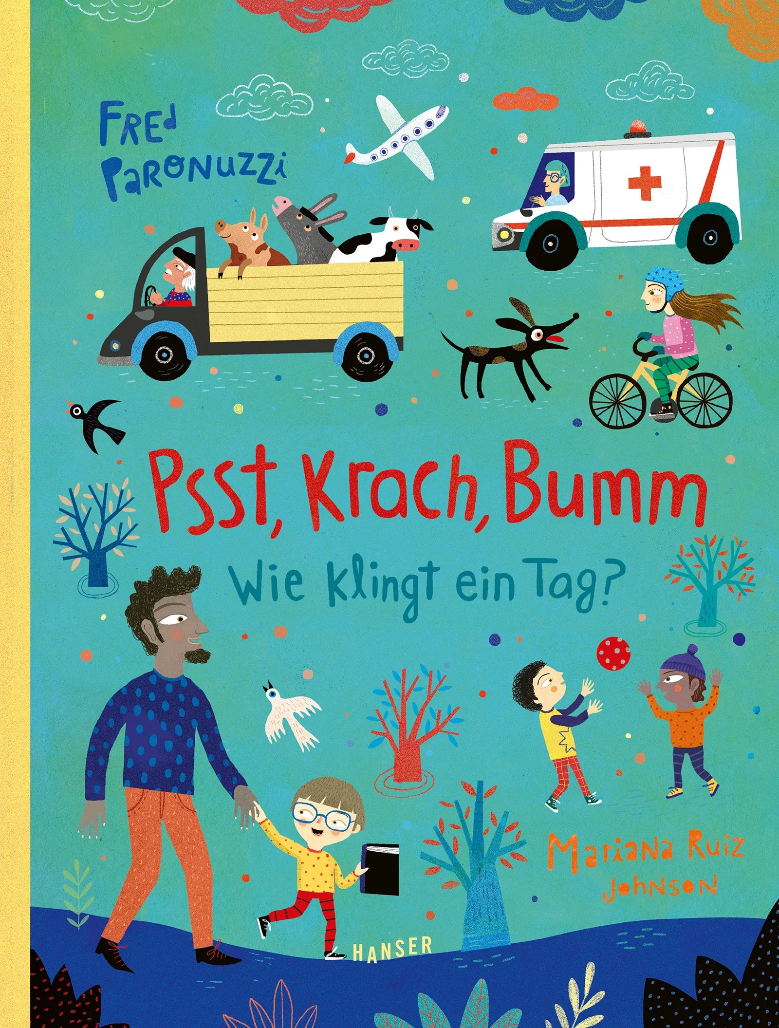 Buchcover von 'Psst, Krach, Bumm - Wie klingt ein Tag?' - Gebundene Ausgabe von Fred Paronuzzi
