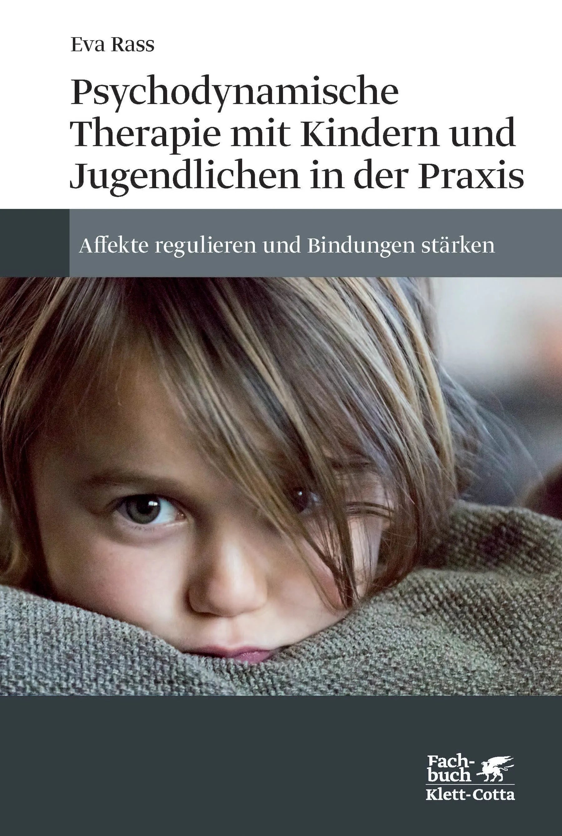 Buchcover von 'Psychodynamische Therapie mit Kindern und Jugendlichen in der Praxis' - Gebundene Ausgabe von Eva Rass