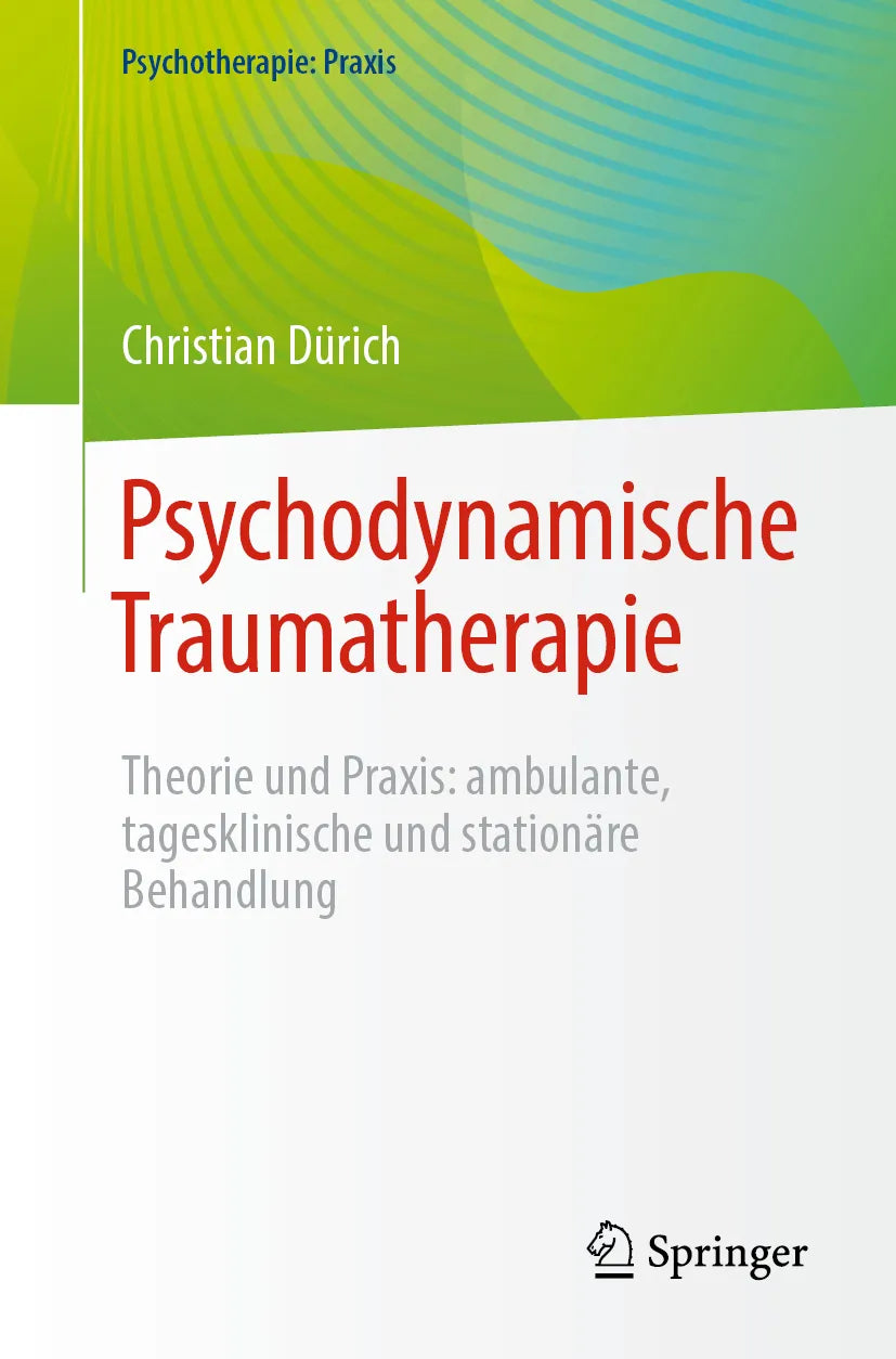 Cover: Psychodynamische Traumatherapie (E-Book) von Christian Dürich