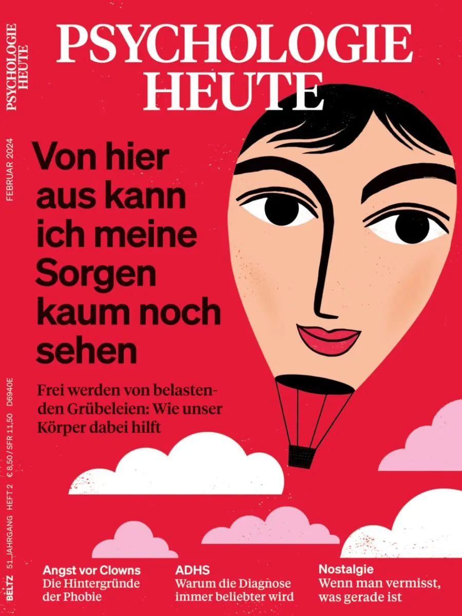 Cover: Psychologie Heute 2/2024: Von hier aus kann ich meine Sorgen kaum noch sehen (E-Book) von Verlagsgruppe Beltz