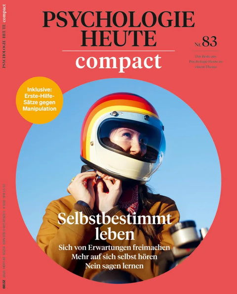 Psychologie Heute Compact 83: Selbstbestimmt leben