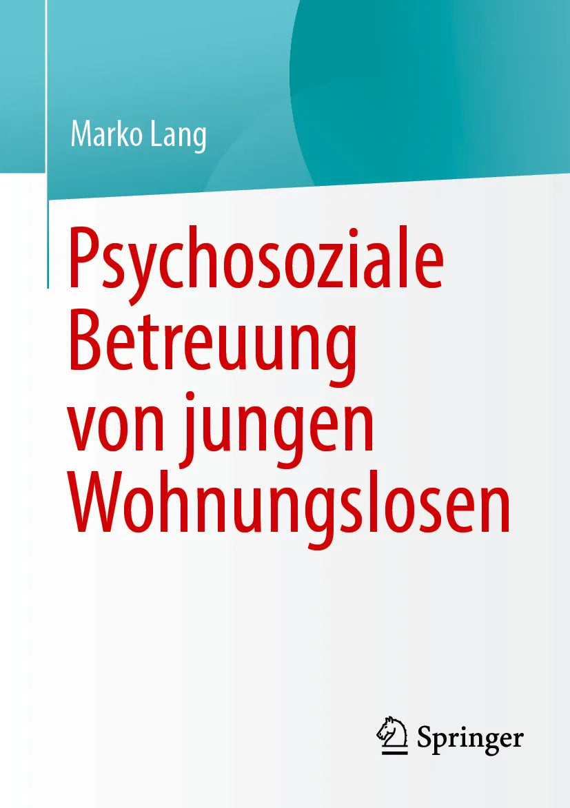 Cover: Psychosoziale Betreuung von jungen Wohnungslosen (E-Book) von Marko Lang