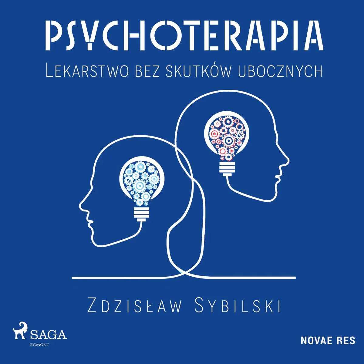 Cover: Psychoterapia. Lekarstwo bez skutków ubocznych (Hörbuch Download) von Zdzislaw Sybilski