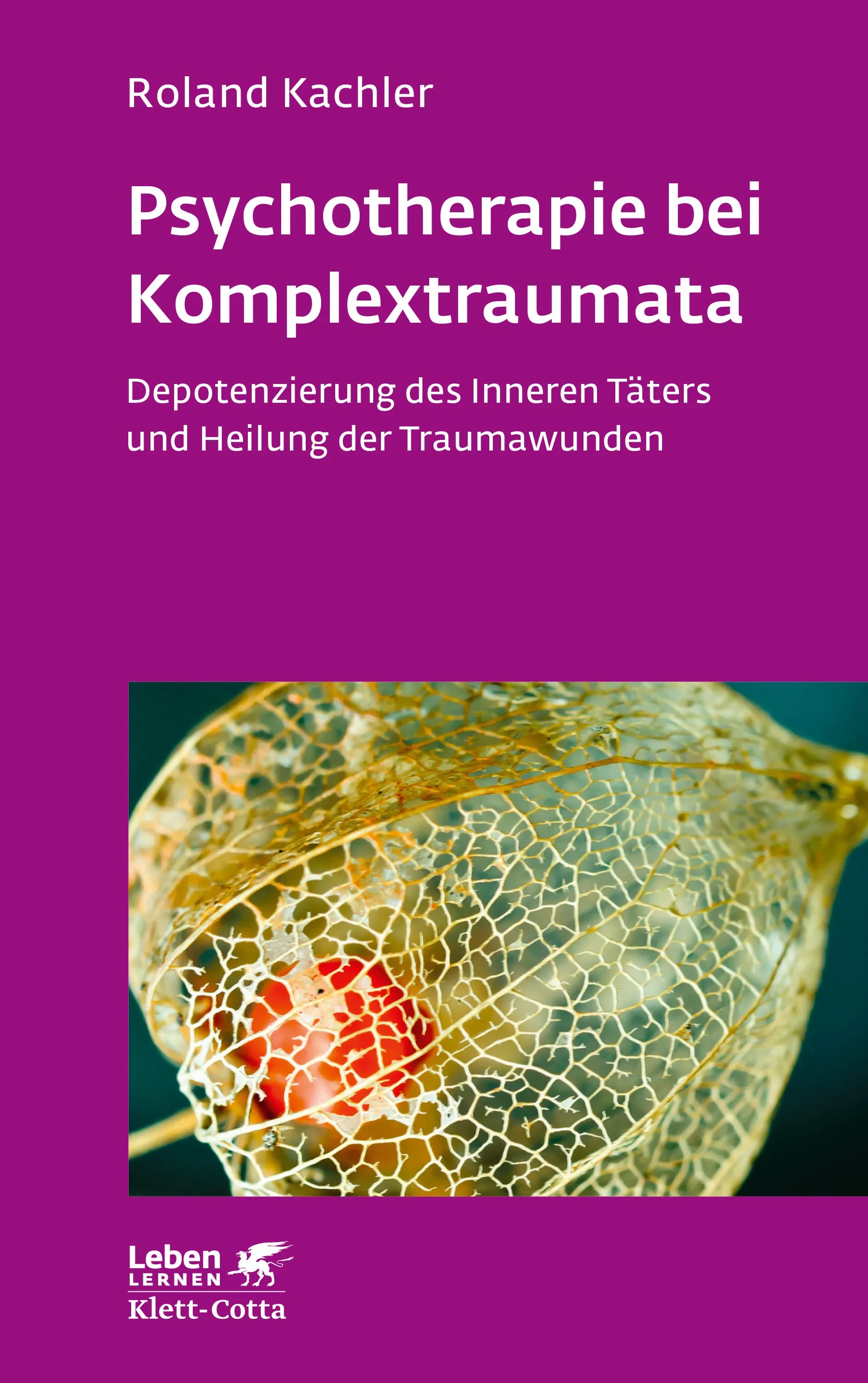 Buchcover von 'Psychotherapie bei Komplextraumata' - Paperback von Roland Kachler
