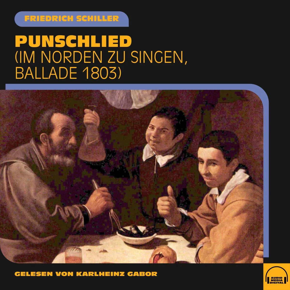 Cover: Punschlied (Hörbuch Download) von Friedrich Schiller