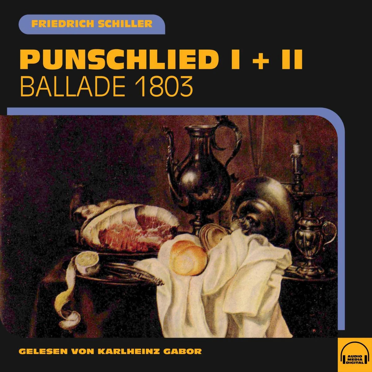 Cover: Punschlied I + II (Hörbuch Download) von Friedrich Schiller
