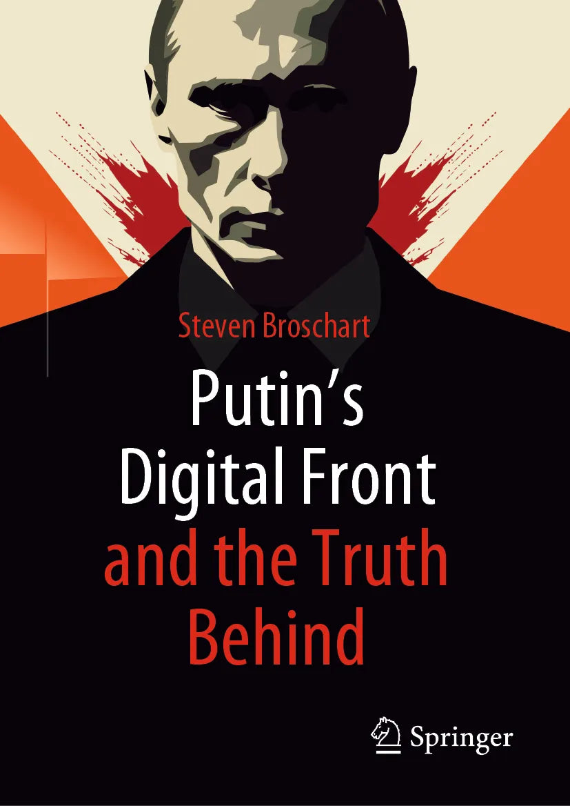 Cover: Putin's Digital Front and the Truth Behind (E-Book) von Steven Broschart