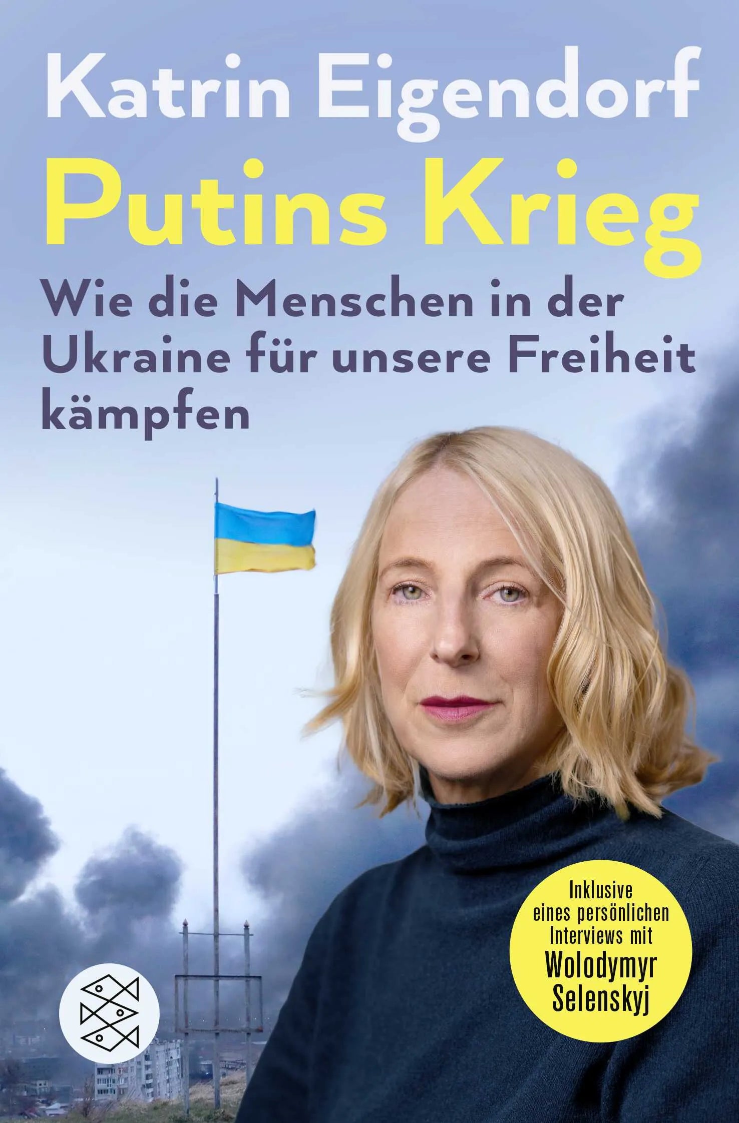 Buchcover von 'Putins Krieg – Wie die Menschen in der Ukraine für unsere Freiheit kämpfen' - Taschenbuch von Katrin Eigendorf