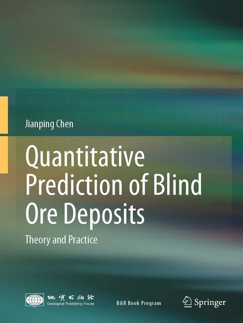 Cover: Quantitative Prediction of Blind Ore Deposits (E-Book) von Jianping Chen