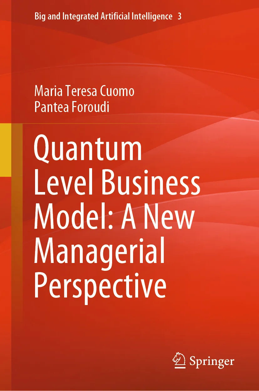 Cover: Quantum Level Business Model: A New Managerial Perspective (E-Book) von Maria Teresa Cuomo
