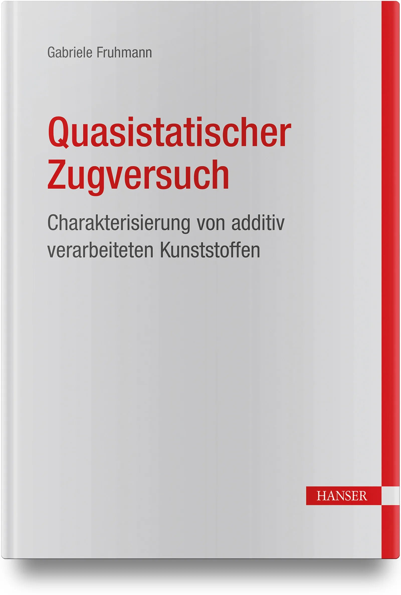 Buchcover von 'Quasistatischer Zugversuch' - Gebundene Ausgabe von Gabriele Fruhmann