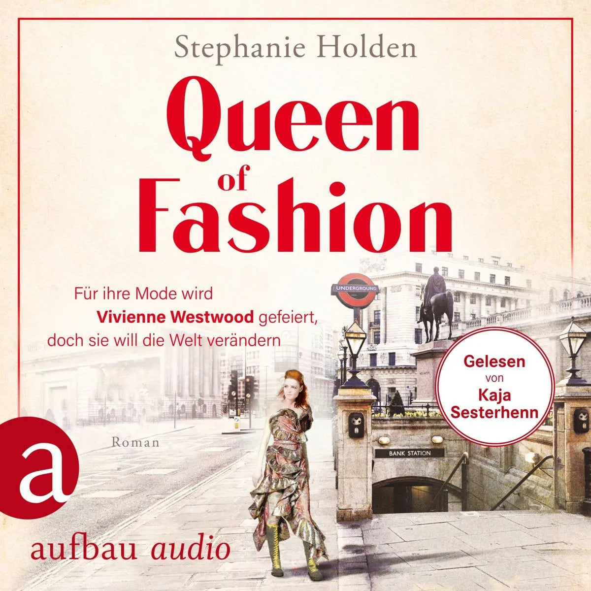 Cover: Queen of Fashion - Für ihre Mode wird Vivienne Westwood gefeiert, doch sie will die Welt verändern (Hörbuch Download) von Stephanie Holden
