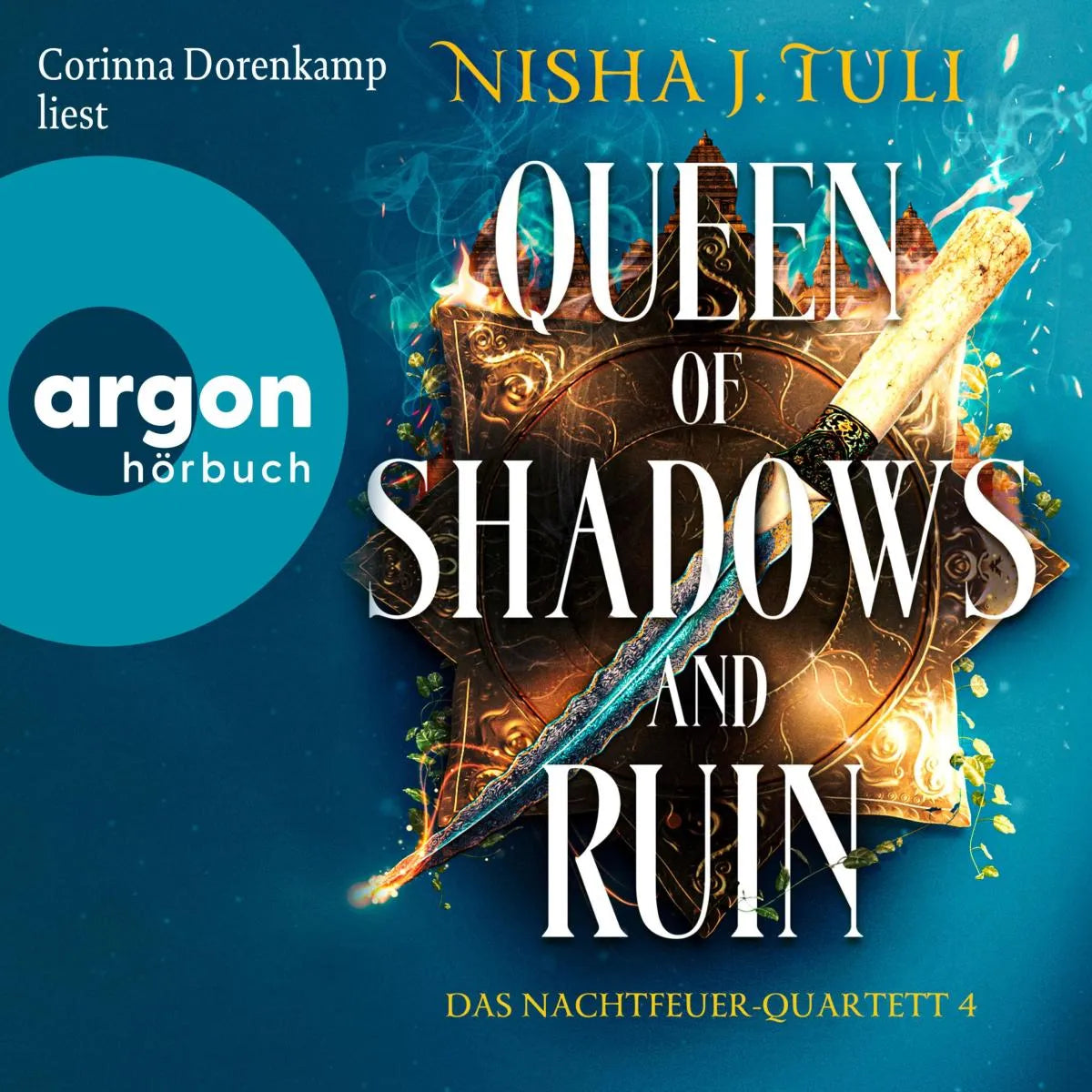 Cover: Queen of Shadows and Ruin - Das Nachtfeuer-Quartett 4 (Hörbuch Download) von Nisha J. Tuli