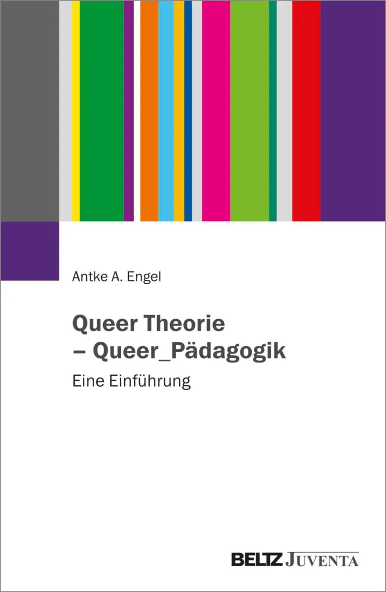 Cover: Queer Theorie - Queer_Pädagogik (E-Book) von Antke A. Engel