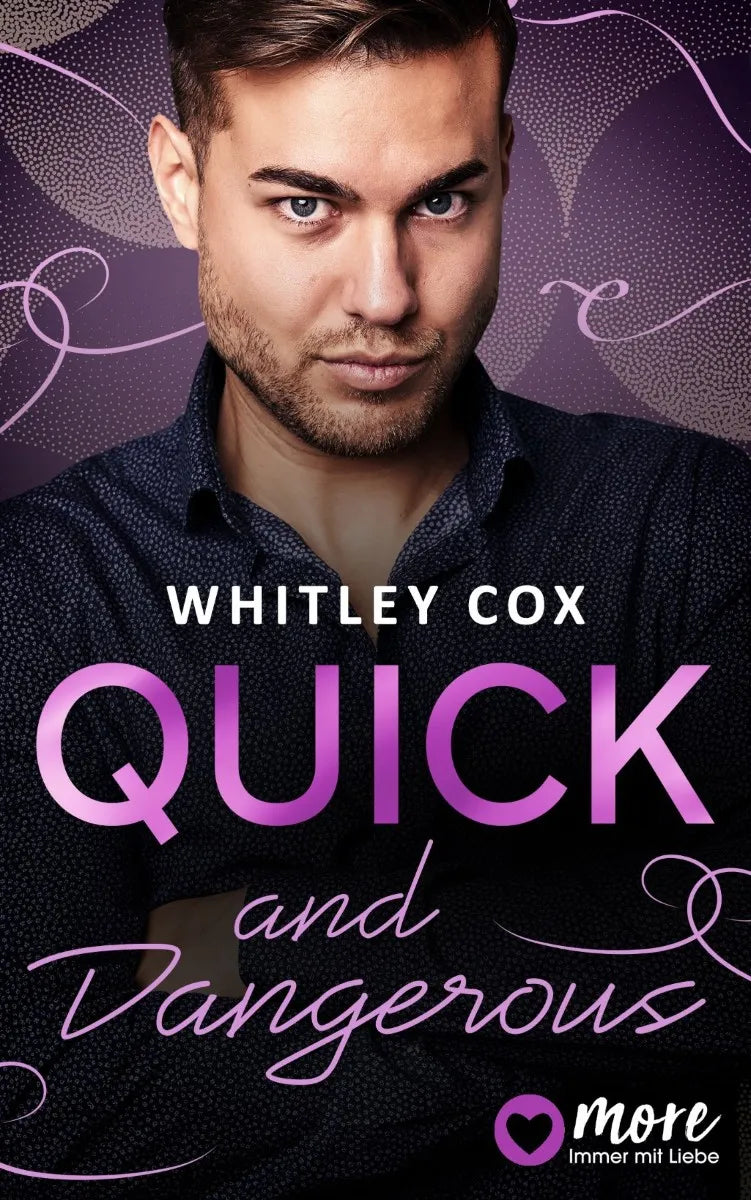 Cover: Quick and Dangerous (E-Book) von Whitley Cox
