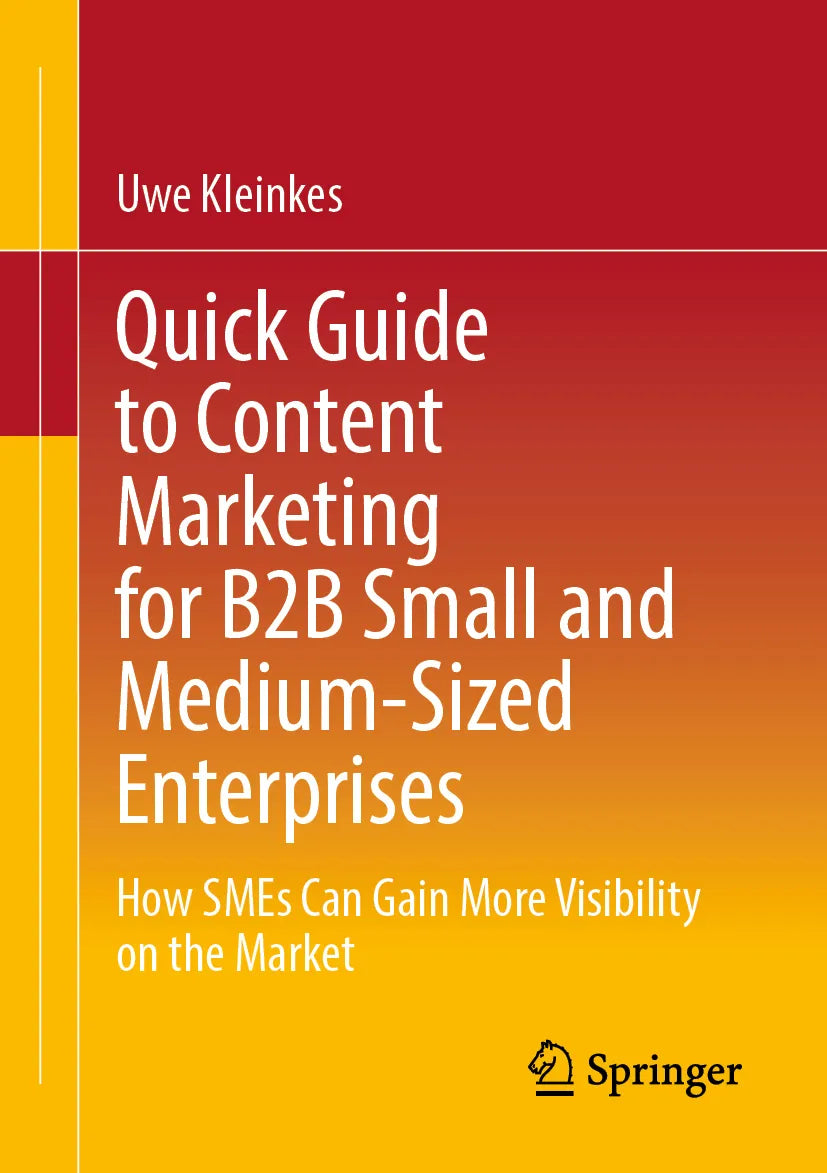 Cover: Quick Guide to Content Marketing for B2B Small and Medium-Sized Enterprises (E-Book) von Uwe Kleinkes