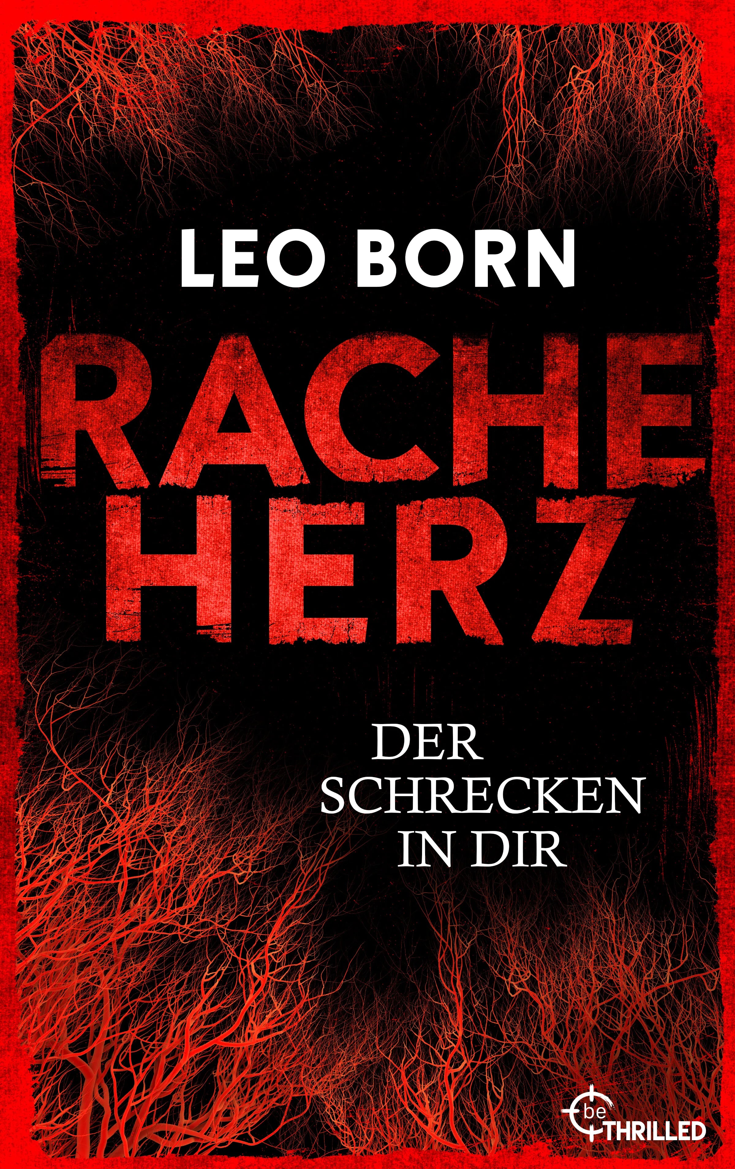 Cover: Racheherz. Der Schrecken in dir (E-Book) von Leo Born