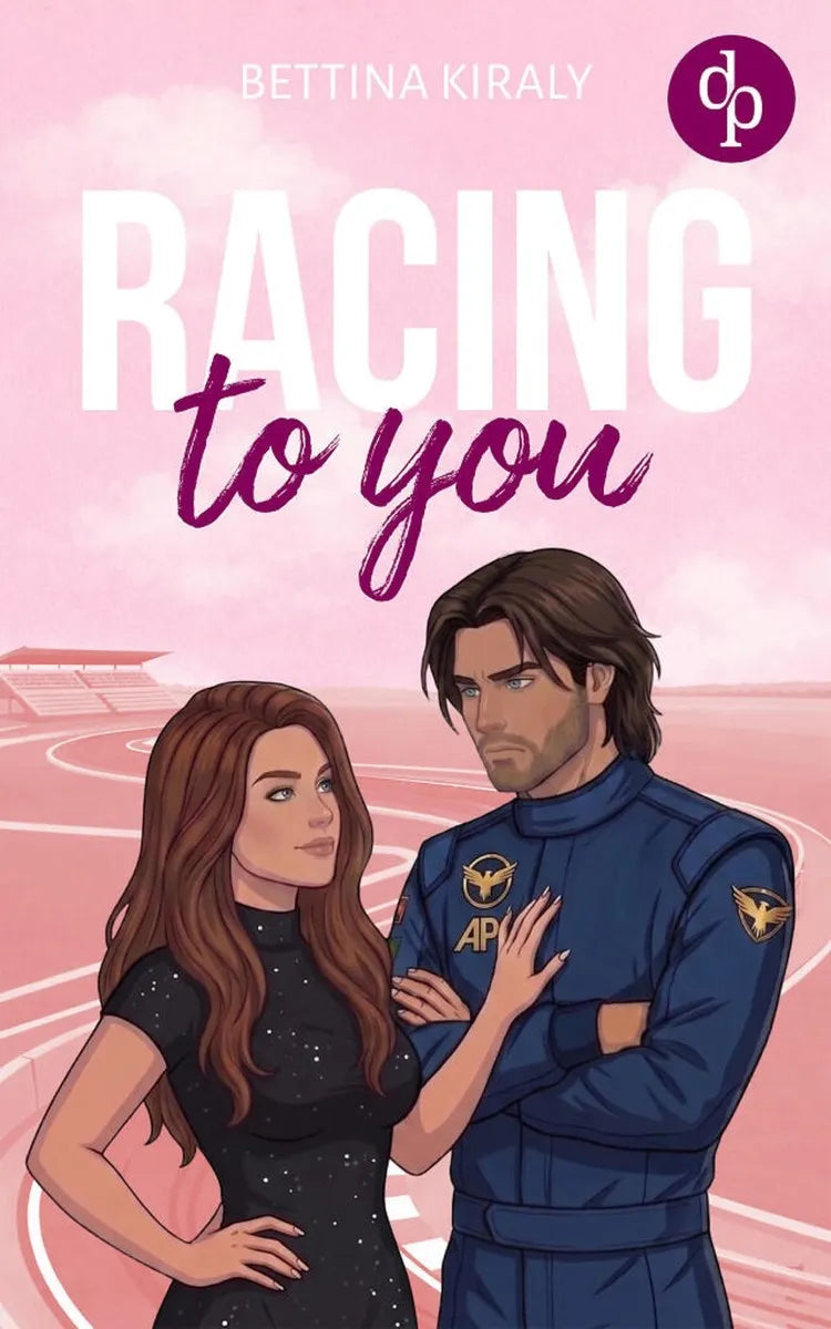 Cover: Racing to You | Eine spicy Enemies to Lovers Sports Romance voller verbotener Gefühle (E-Book) von Bettina Kiraly