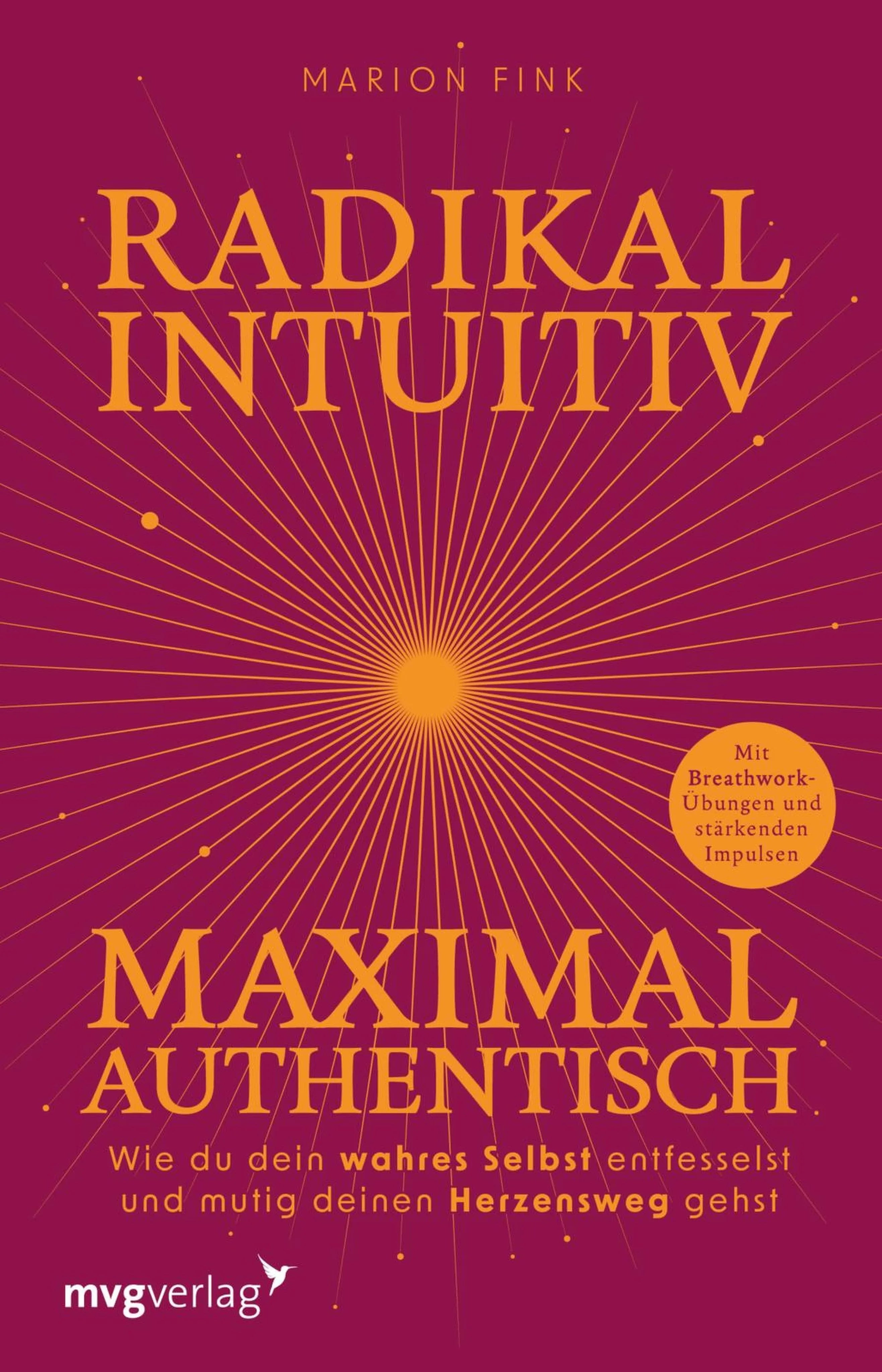 Cover: Radikal intuitiv & maximal authentisch (E-Book) von Marion Fink