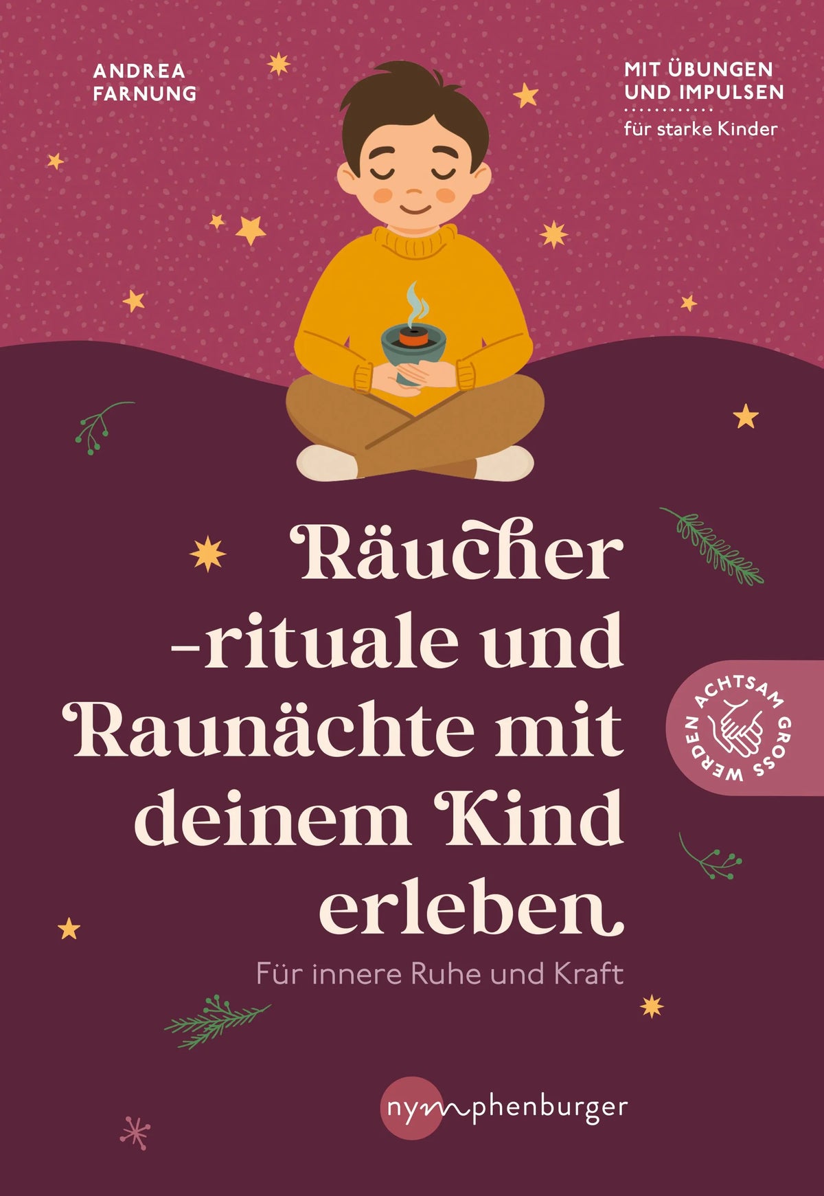 Cover: Räucherrituale und Raunächte mit deinem Kind erleben (E-Book) von Andrea Farnung