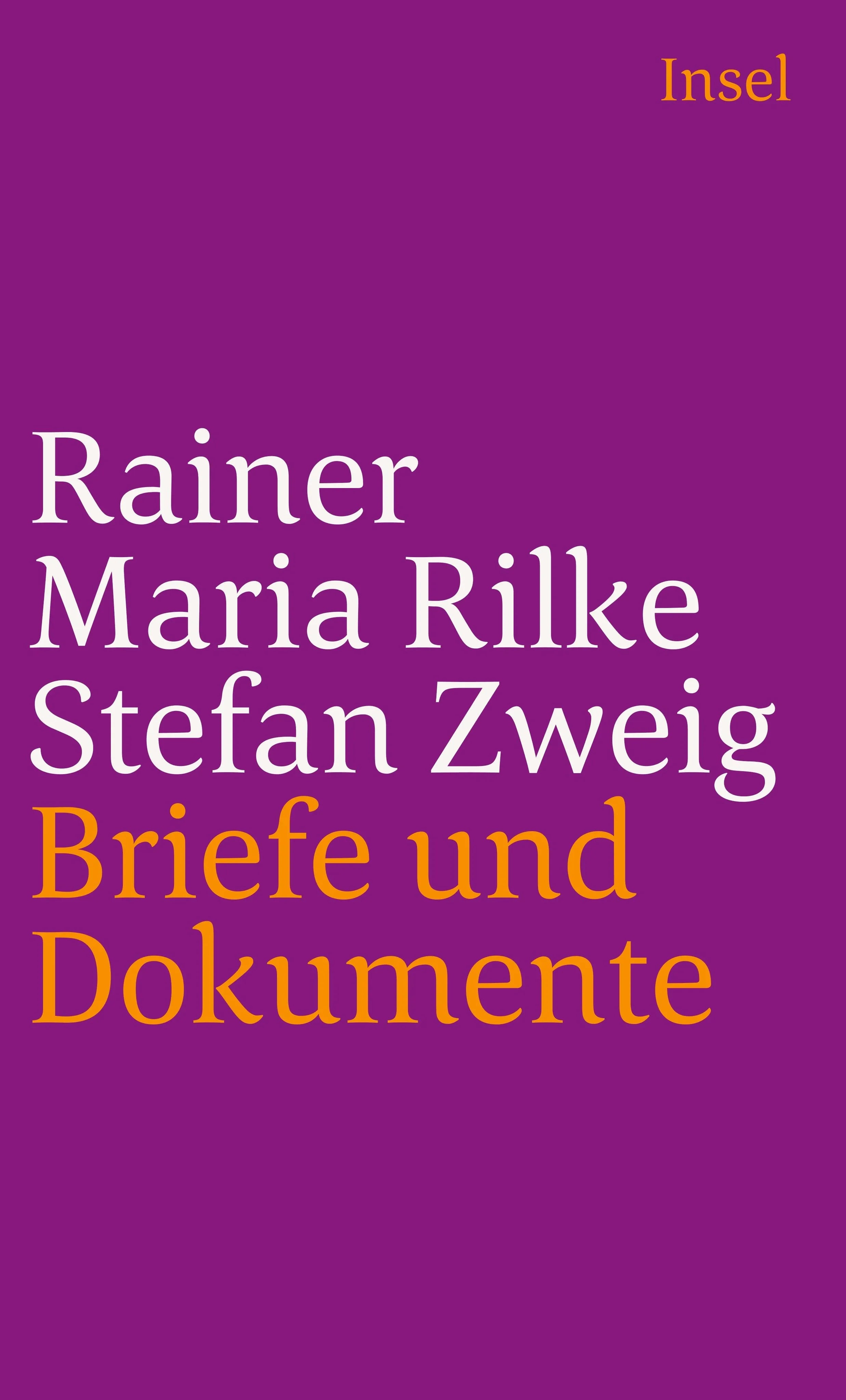 Buchcover von 'Rainer Maria Rilke und Stefan Zweig in Briefen und Dokumenten' - Taschenbuch von Rainer Maria Rilke