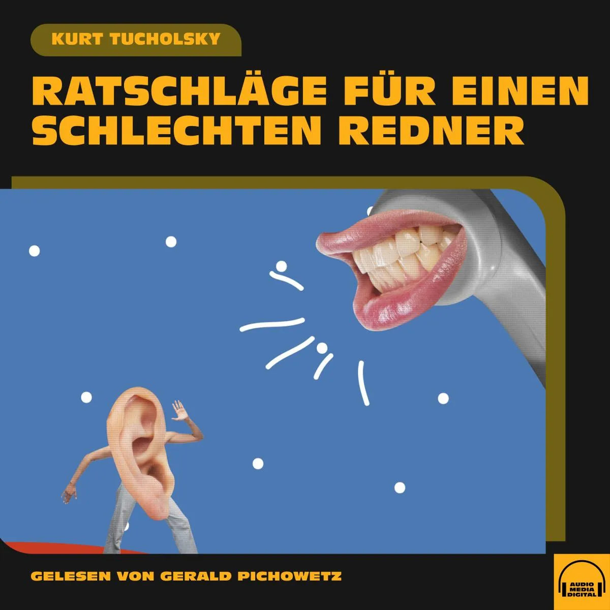 Cover: Ratschläge für einen schlechten Redner (Hörbuch Download) von Kurt Tucholsky
