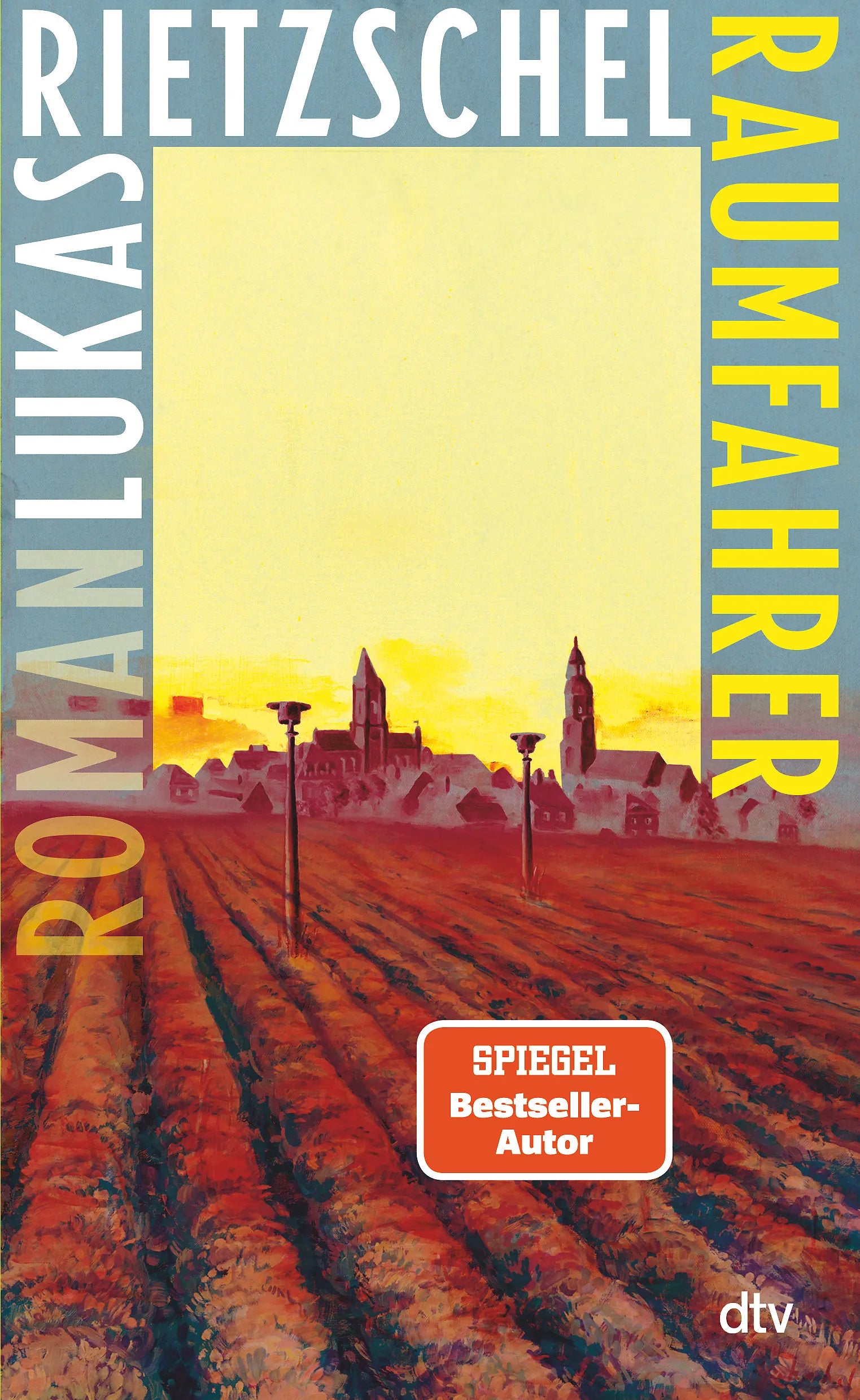 Buchcover von 'Raumfahrer' - Gebundene Ausgabe von Lukas Rietzschel
