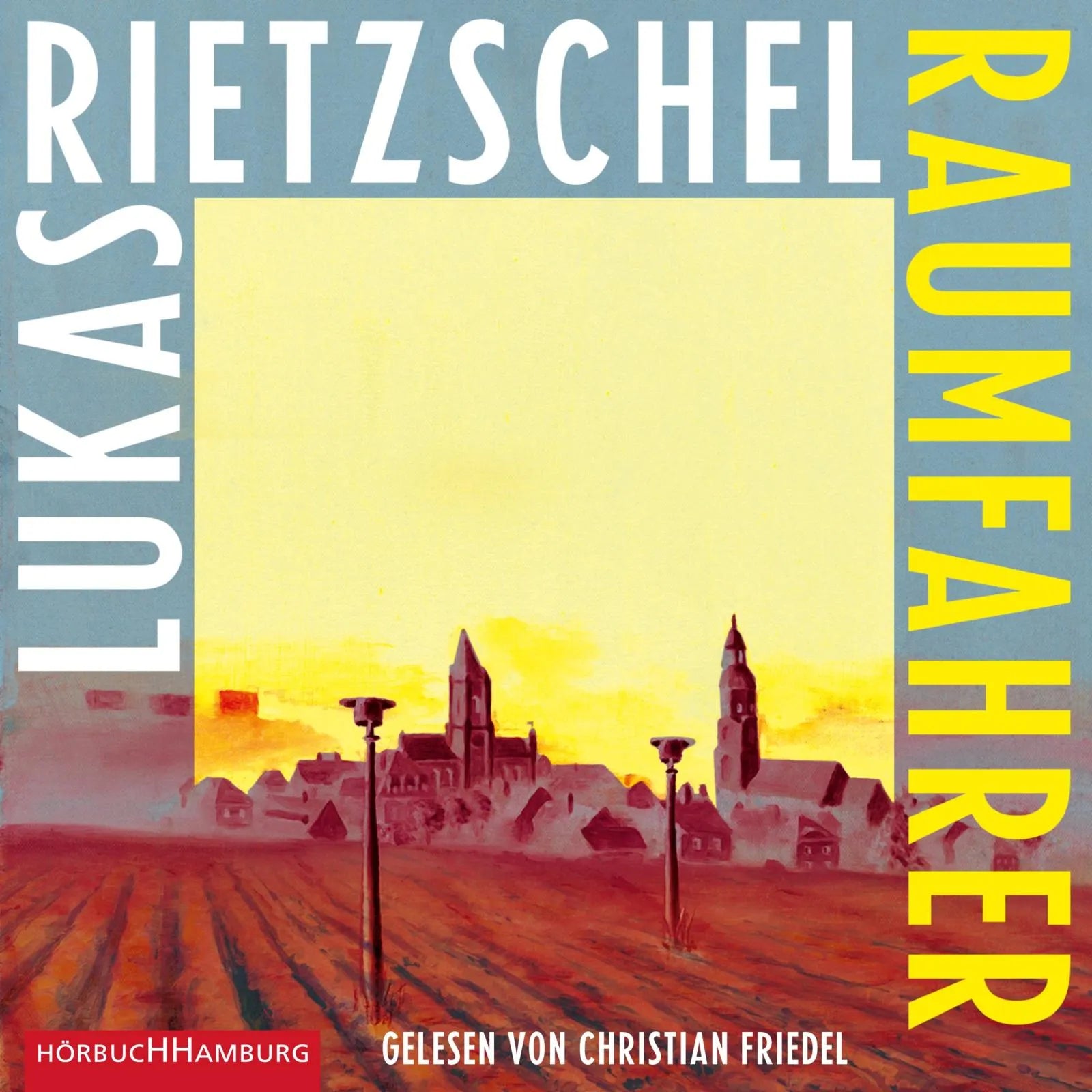 Buchcover von 'Raumfahrer' - Hörbuch (CD) von Lukas Rietzschel