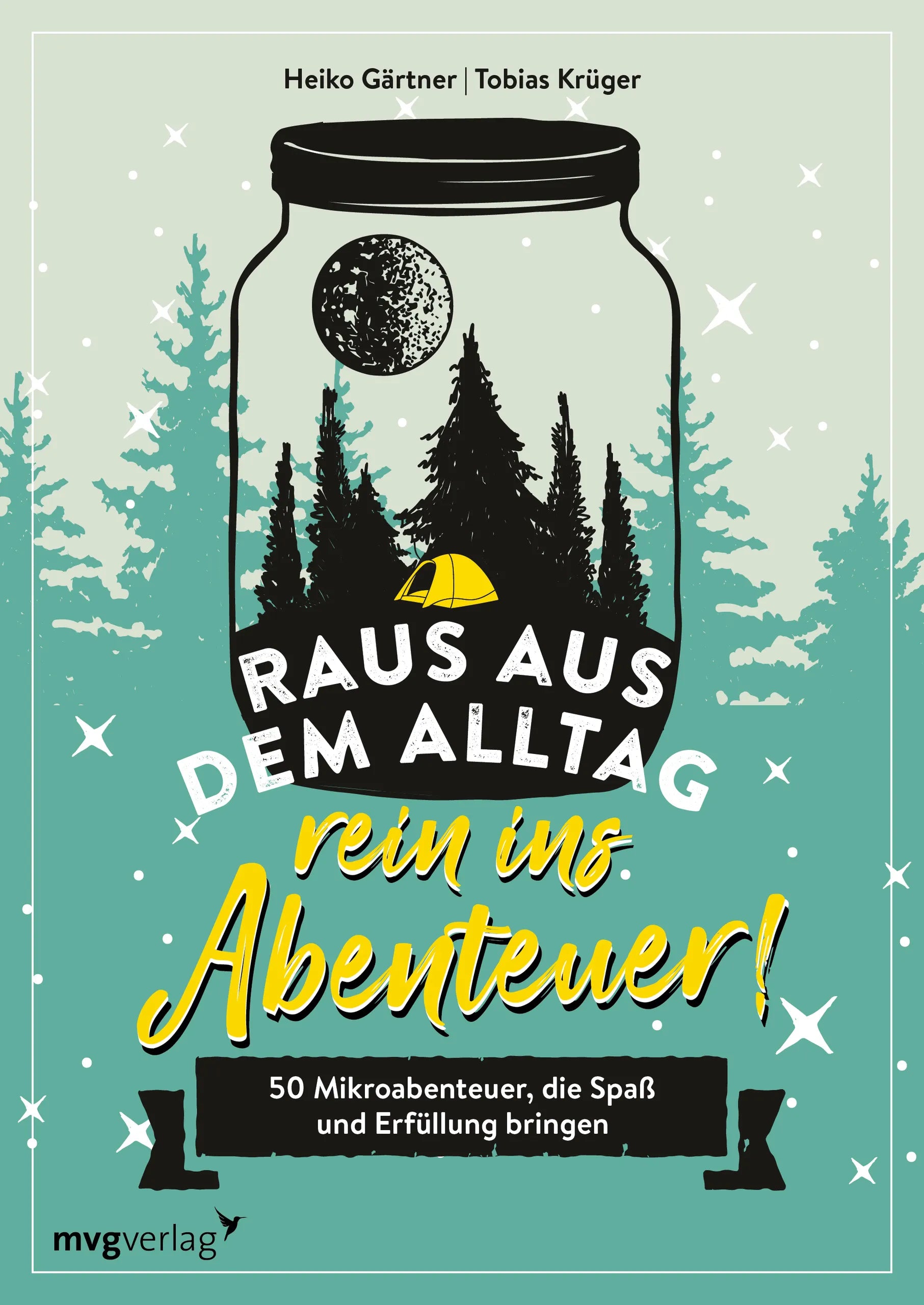 Buchcover von 'Raus aus dem Alltag, rein ins Abenteuer!' - Taschenbuch von Heiko Gärtner