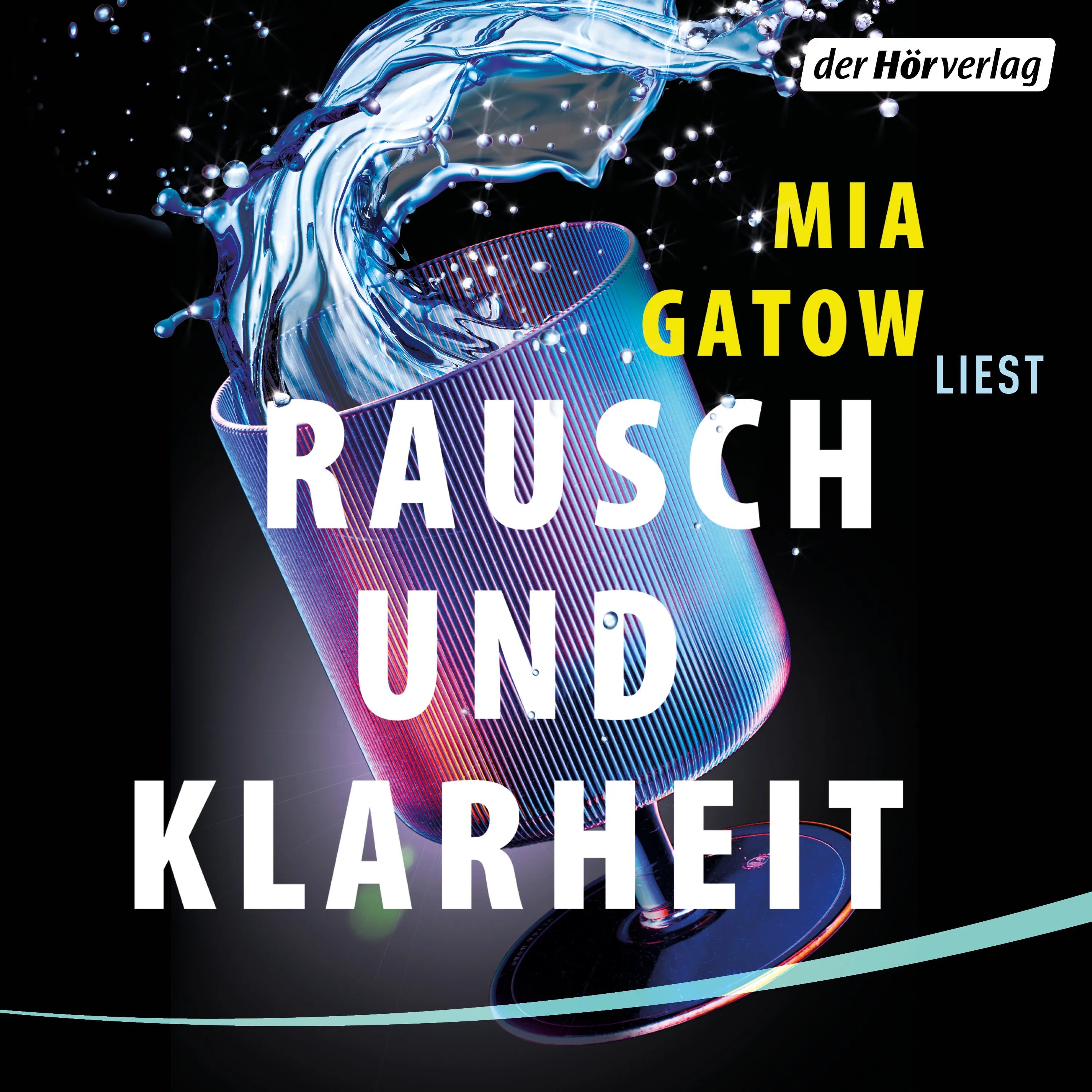 Cover: Rausch und Klarheit (Hörbuch Download) von Mia Gatow