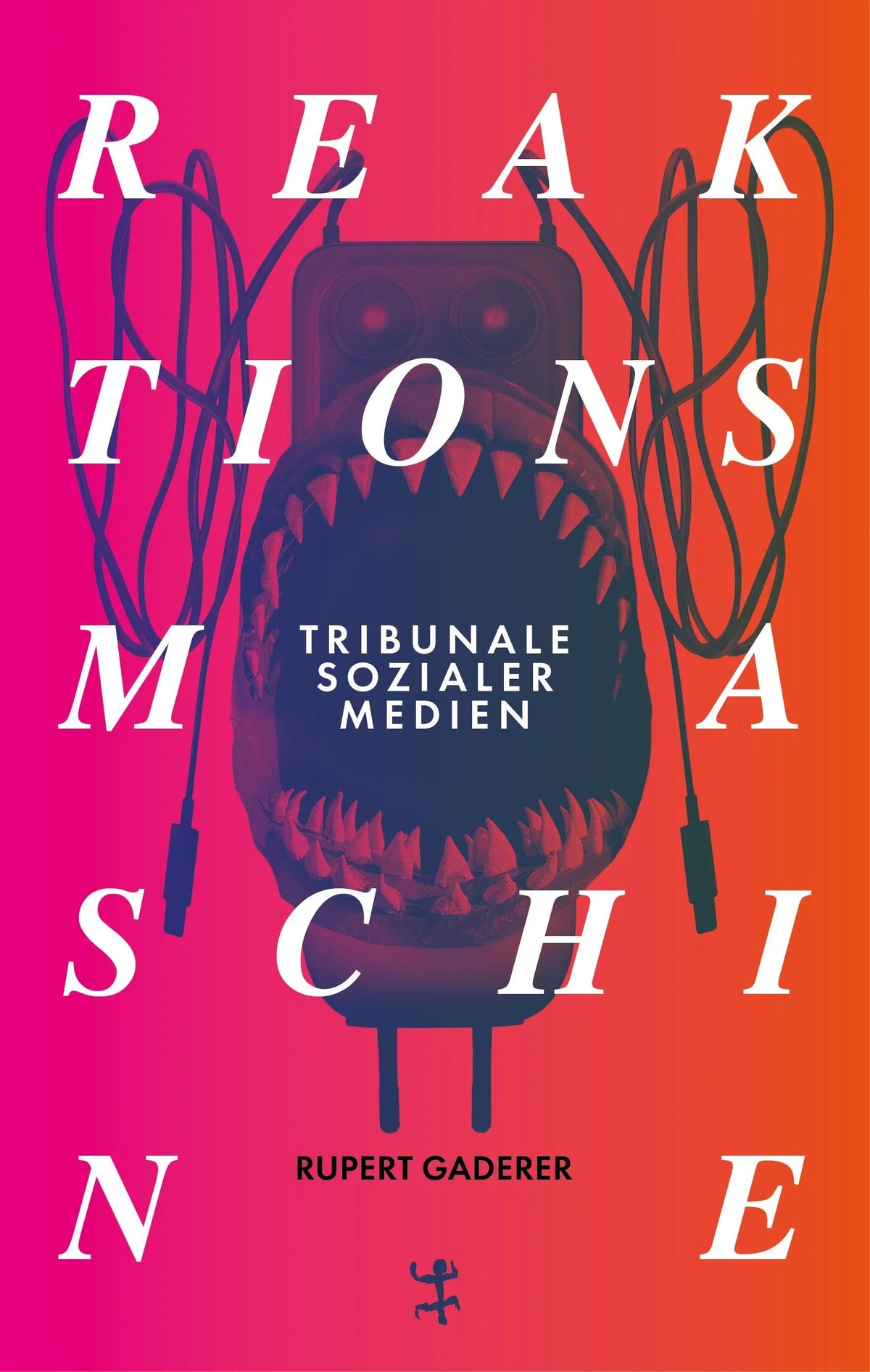 Cover: Reaktionsmaschine (E-Book) von Rupert Gaderer