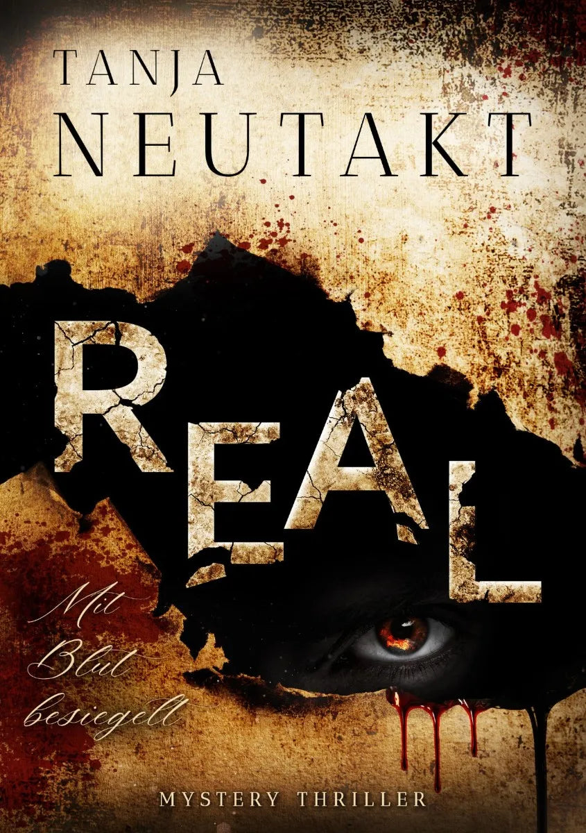 Cover: Real: Mit Blut besiegelt (E-Book) von Tanja Neutakt