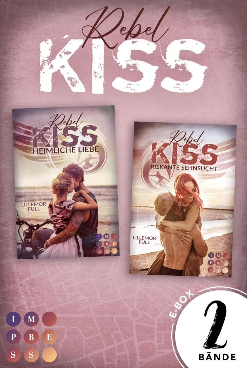 Cover: Rebel Kiss: 2 Bände in einem Bundle! (E-Book) von Lillemor Full