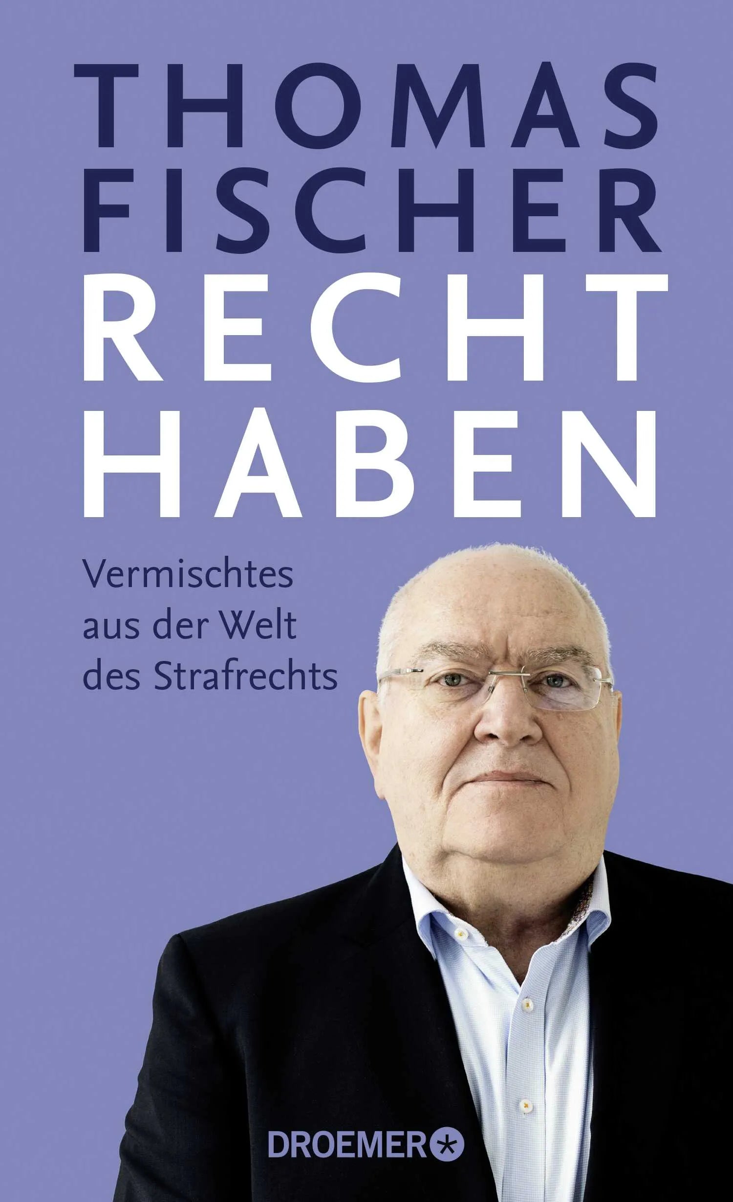 Buchcover von 'Recht haben' - Gebundene Ausgabe von Thomas Fischer