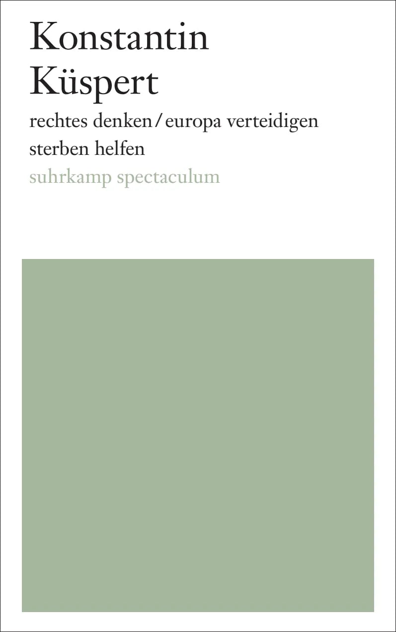 Buchcover von 'rechtes denken/europa verteidigen/sterben helfen' - Taschenbuch von Konstantin Küspert