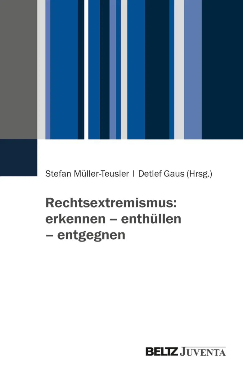 Cover: Rechtsextremismus: erkennen - enthüllen - entgegnen (E-Book) von Stefan Müller-Teusler