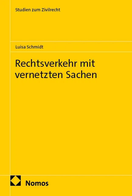 Cover: Rechtsverkehr mit vernetzten Sachen (E-Book) von Luisa Schmidt