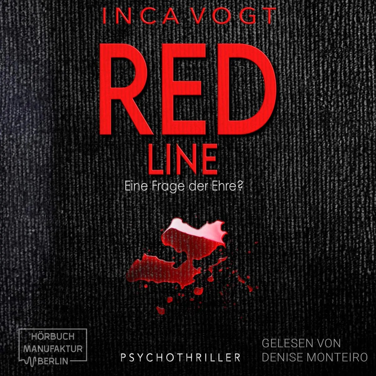 Cover: RED LINE, Eine Frage der Ehre? (Hörbuch Download) von Inca Vogt