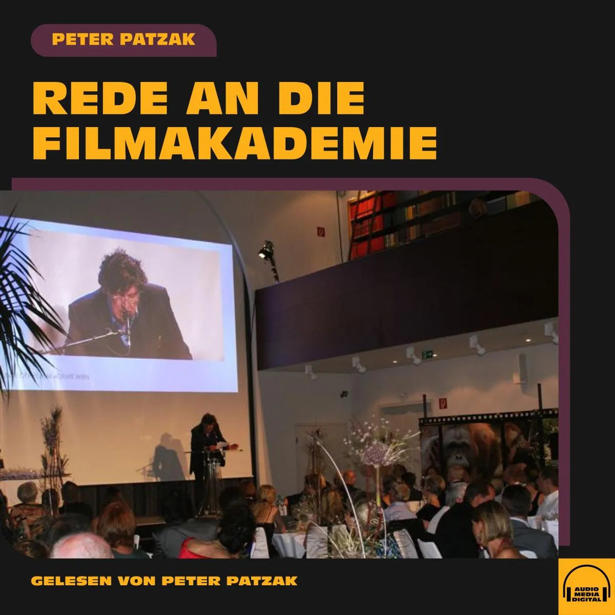 Cover: Rede an die Filmakademie (Hörbuch Download) von Peter Patzak