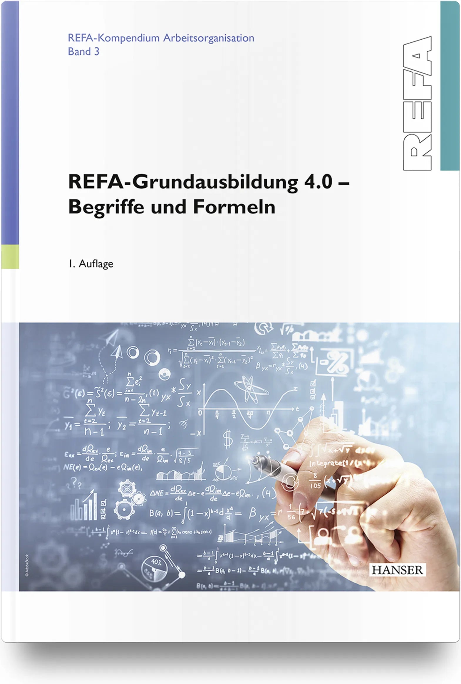 Buchcover von 'REFA-Grundausbildung 4.0 - Begriffe und Formeln' - Gebundene Ausgabe von REFA Fachverband e.V.