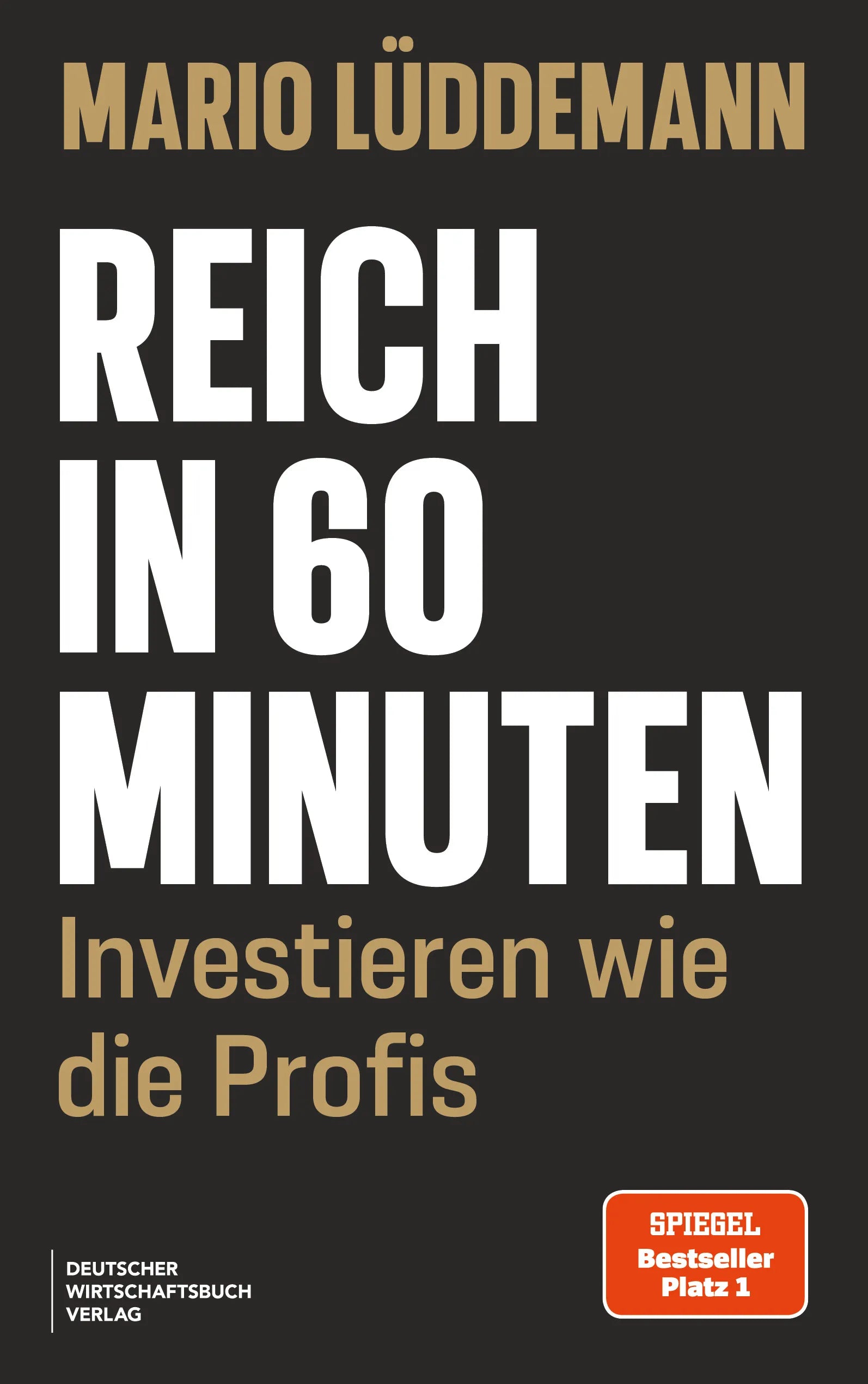Cover: Reich in 60 Minuten (Taschenbuch) von Mario Lüddemann