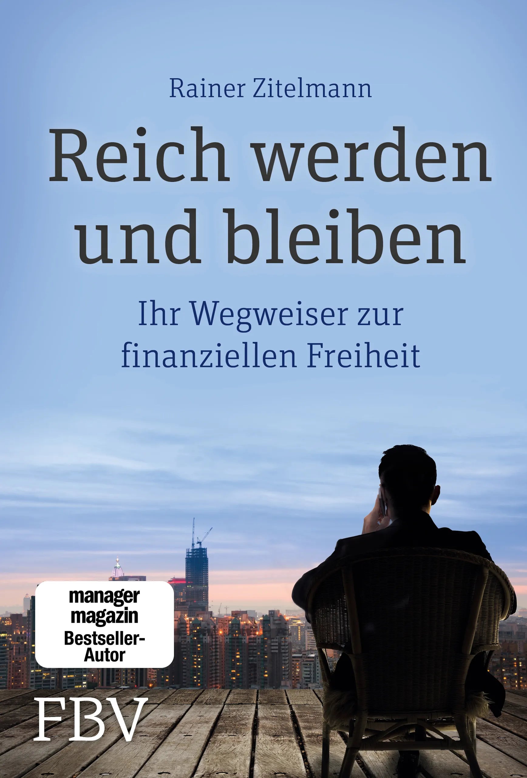Buchcover von 'Reich werden und bleiben' - Gebundene Ausgabe von Rainer Zitelmann
