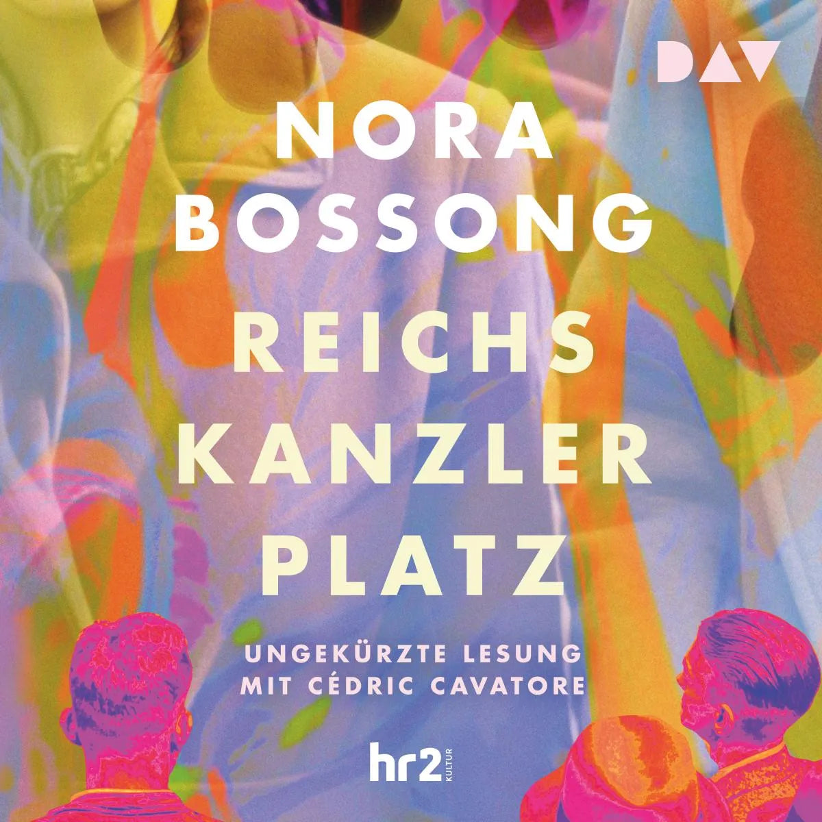 Cover: Reichskanzlerplatz (Hörbuch Download) von Nora Bossong