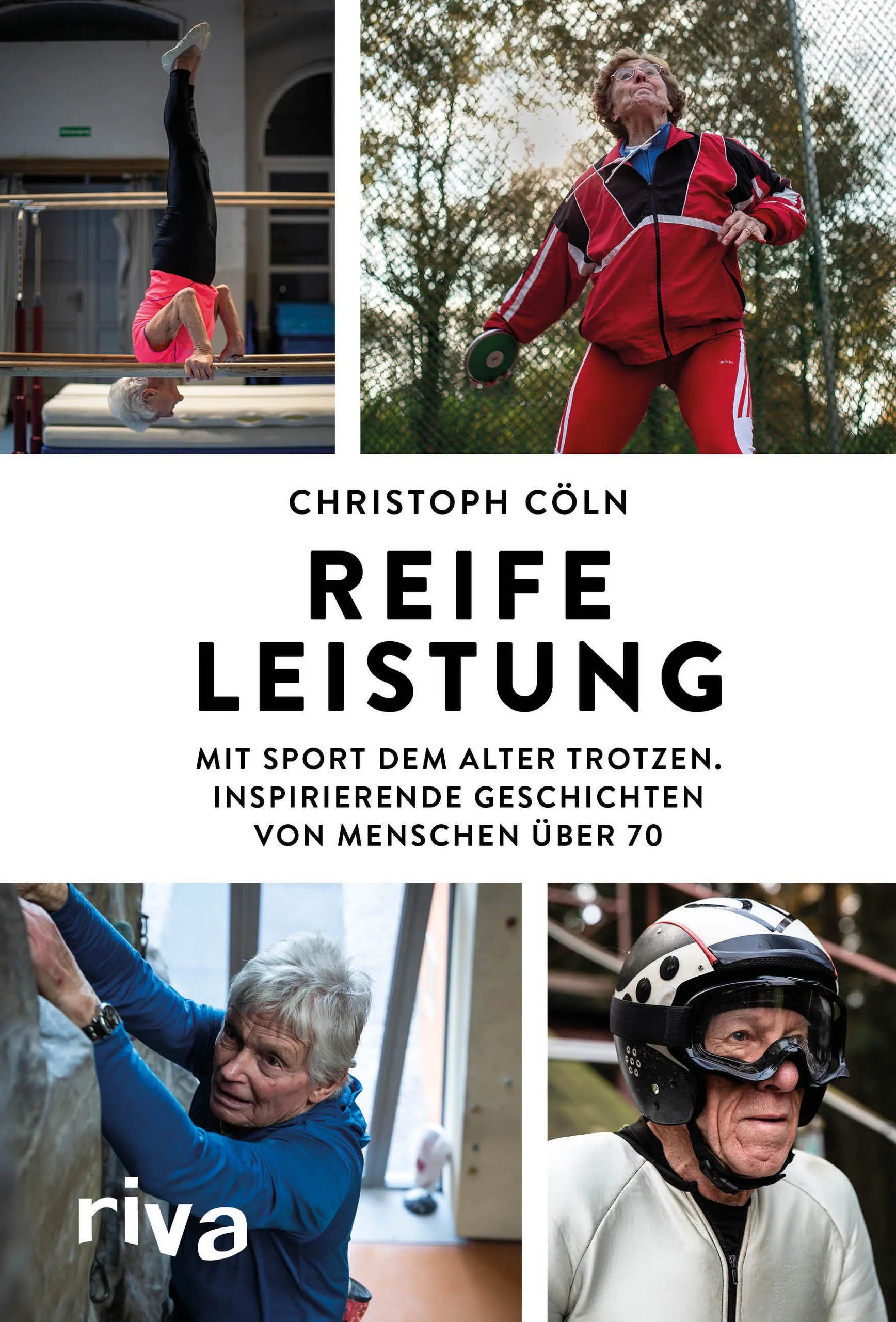 Buchcover von 'Reife Leistung' - Gebundene Ausgabe von Christoph Cöln