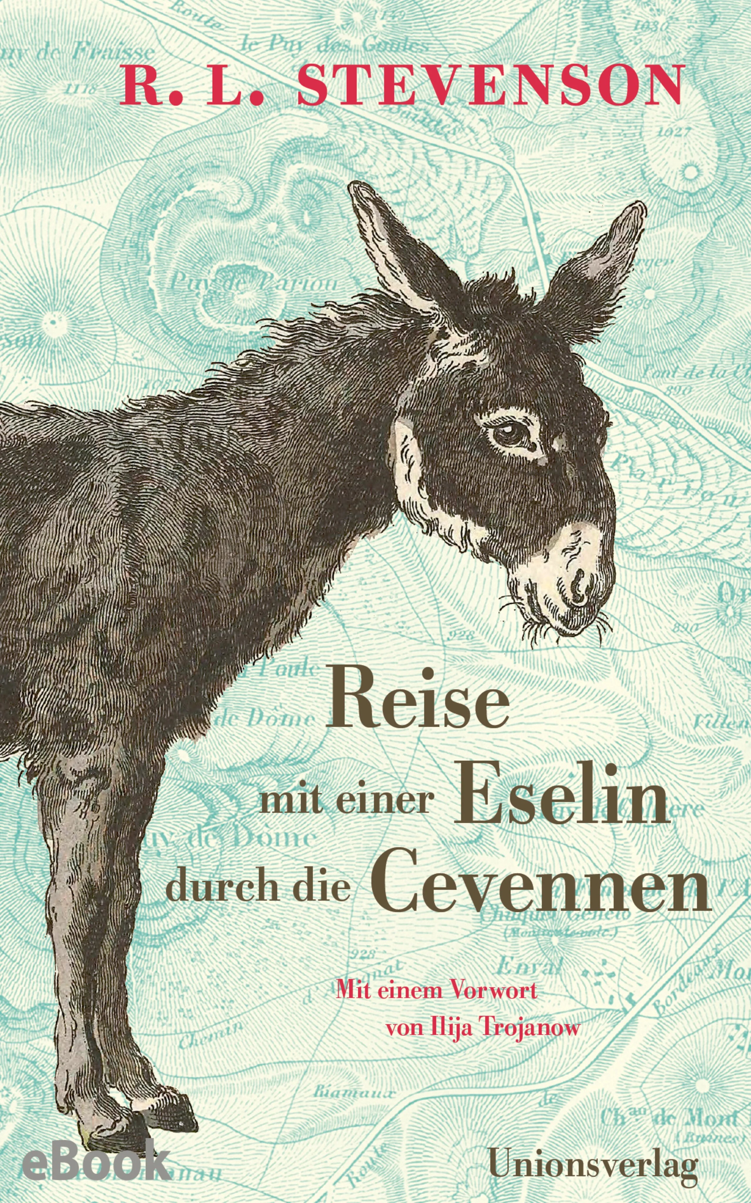 Cover: Reise mit einer Eselin durch die Cevennen (E-Book) von Robert Louis Stevenson